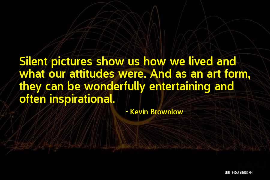 Mantelli Trailers Quotes By Kevin Brownlow Mantelli Trailers Quotes By Kevin Brownlow