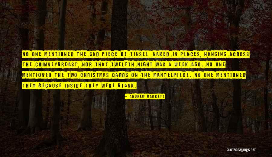 Mantelpiece Quotes By Andrew Barrett Mantelpiece Quotes By Andrew Barrett