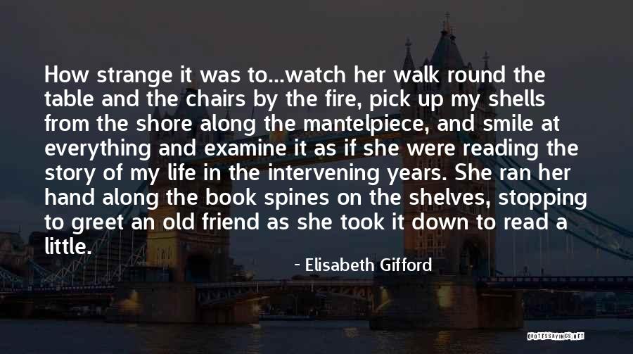 Mantelpiece Quotes By Elisabeth Gifford Mantelpiece Quotes By Elisabeth Gifford