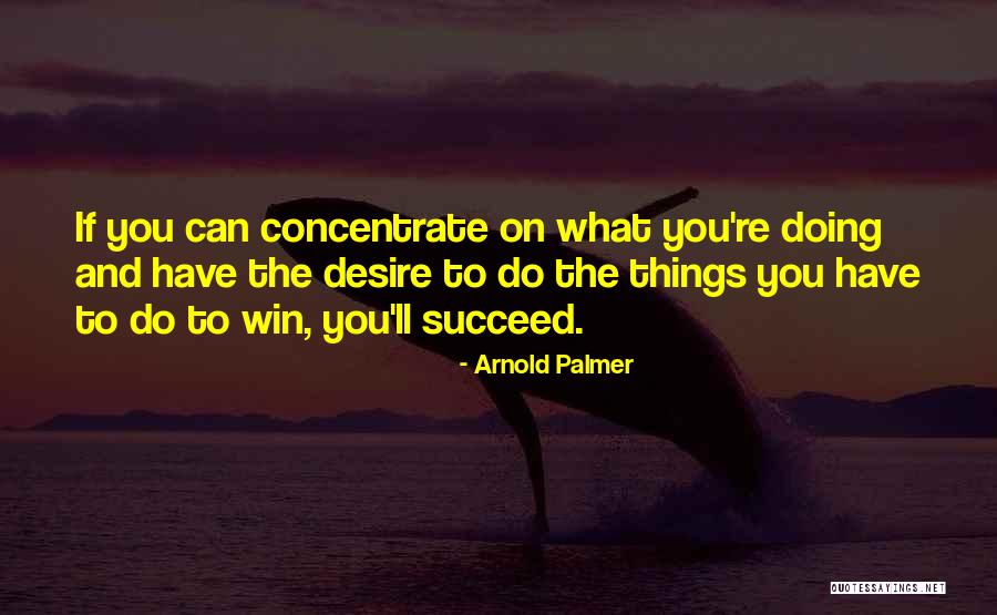 Mantener Los Ojos Quotes By Arnold Palmer Mantener Los Ojos Quotes By Arnold Palmer