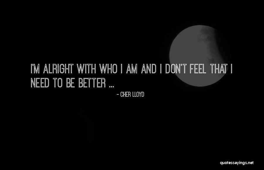 Mantenerse Conjugation Quotes By Cher Lloyd Mantenerse Conjugation Quotes By Cher Lloyd