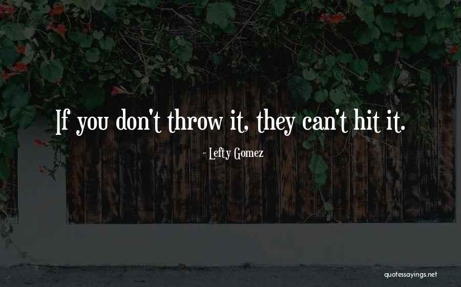 Mantenido Definicion Quotes By Lefty Gomez