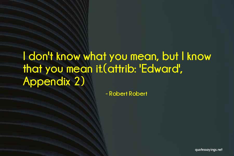 Mantenidos Quotes By Robert Robert Mantenidos Quotes By Robert Robert