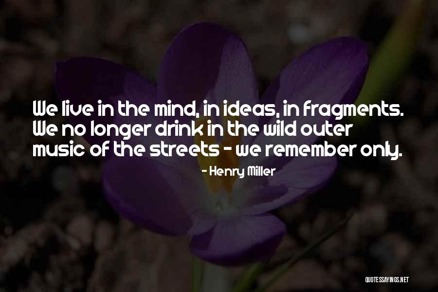 Manteuffelstrasse Quotes By Henry Miller Manteuffelstrasse Quotes By Henry Miller