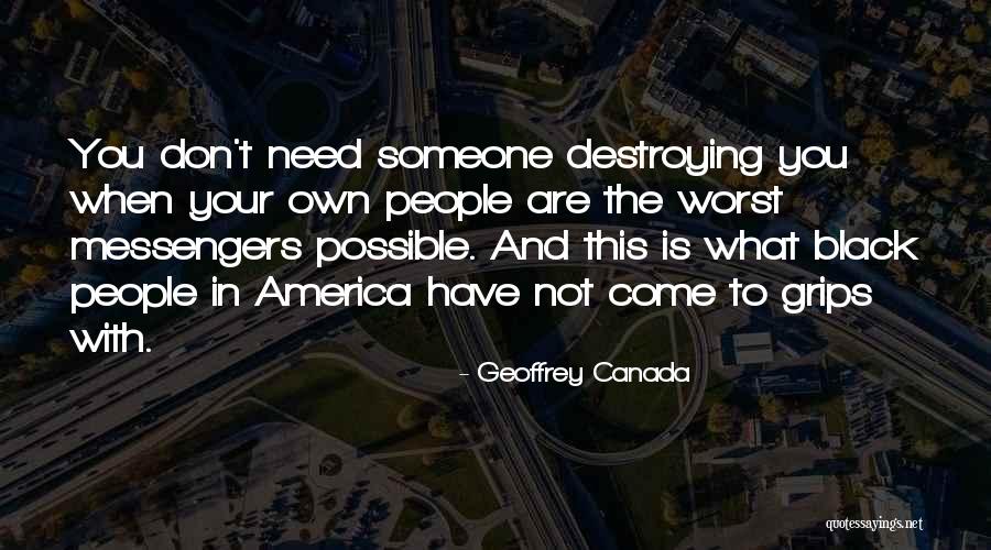Mantide Ufologia Quotes By Geoffrey Canada Mantide Ufologia Quotes By Geoffrey Canada