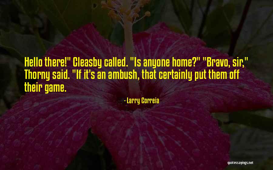 Mantikilya Quotes By Larry Correia Mantikilya Quotes By Larry Correia