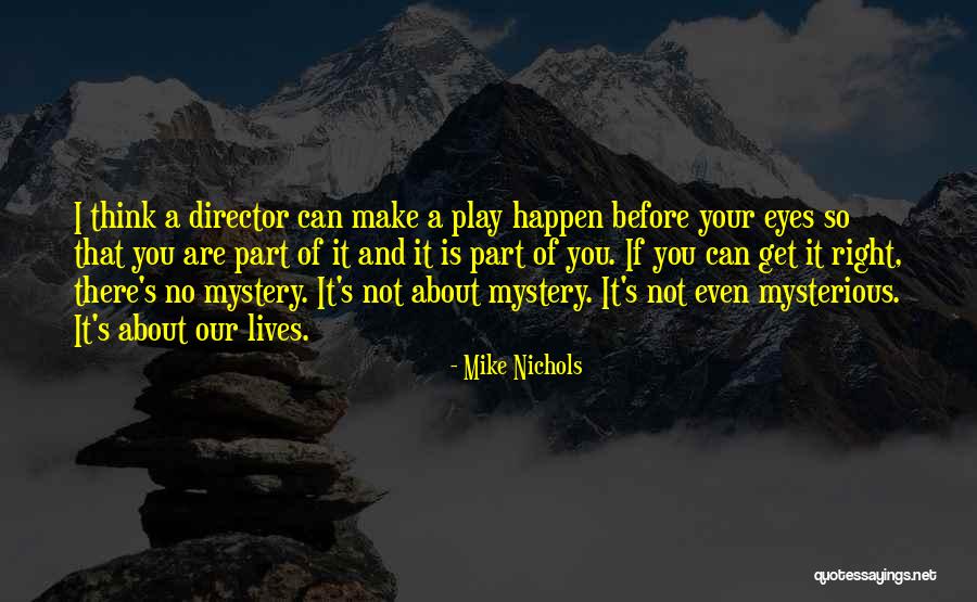 Mantilhas Menino Quotes By Mike Nichols Mantilhas Menino Quotes By Mike Nichols