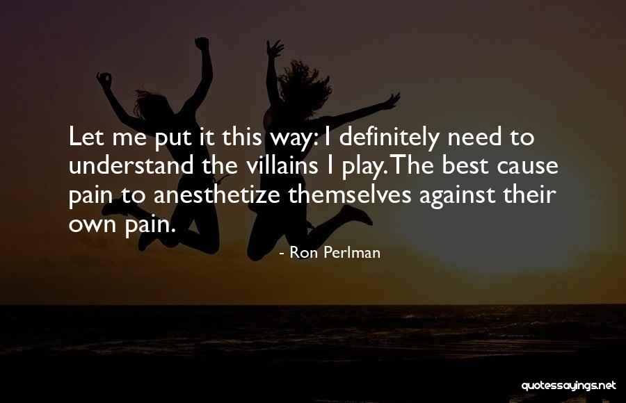 Mantilhas Menino Quotes By Ron Perlman Mantilhas Menino Quotes By Ron Perlman
