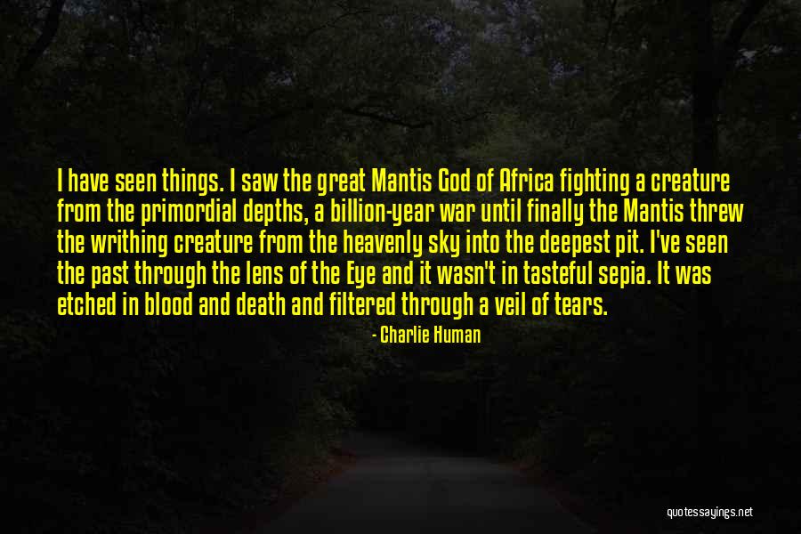 Mantis God Of Africa Quotes By Charlie Human Mantis God Of Africa Quotes By Charlie Human