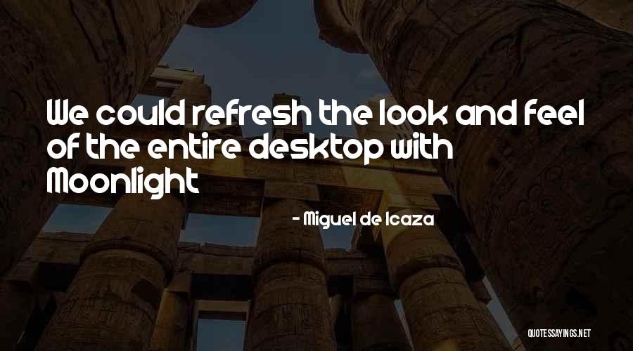Mantled Quotes By Miguel De Icaza Mantled Quotes By Miguel De Icaza