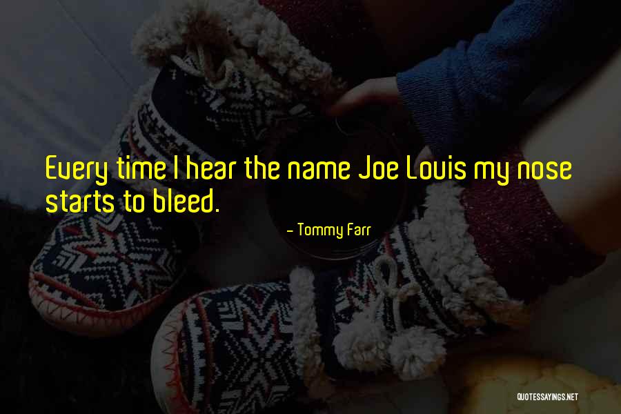 Mantled Tapestry Quotes By Tommy Farr Mantled Tapestry Quotes By Tommy Farr