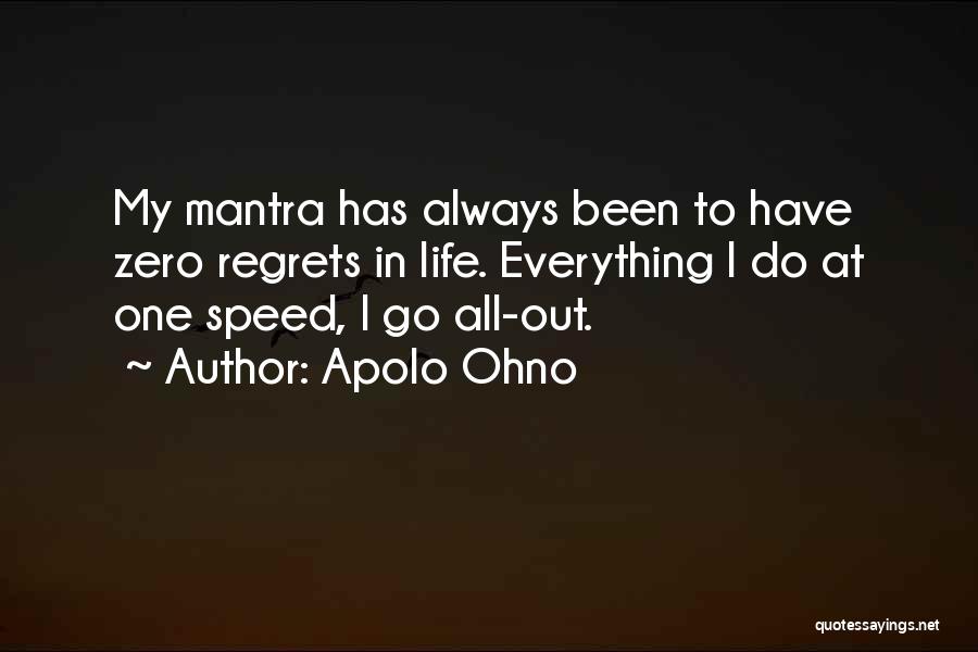 Mantra Quotes By Apolo Ohno