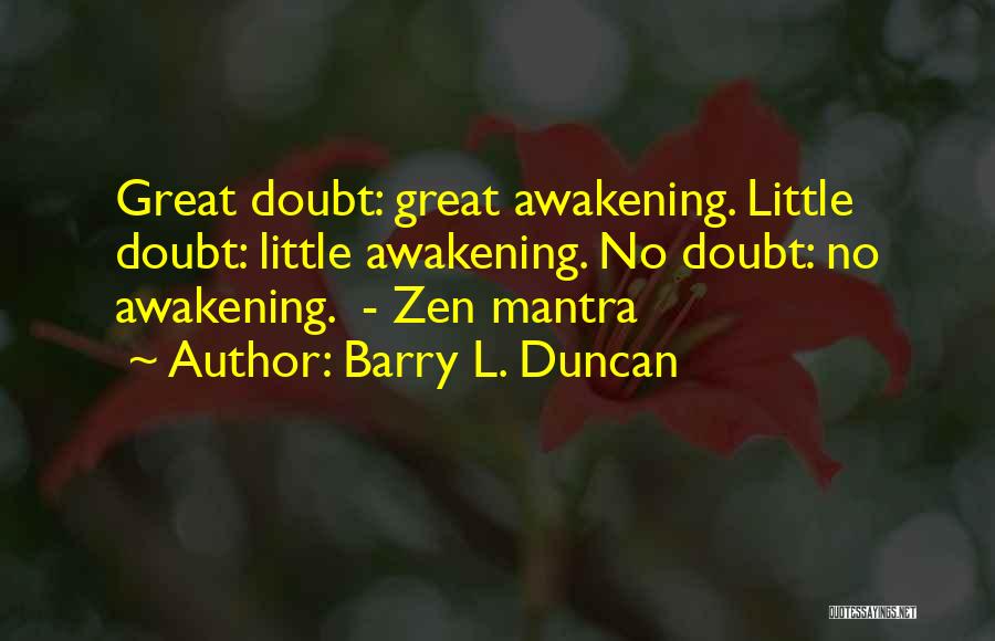 Mantra Quotes By Barry L. Duncan