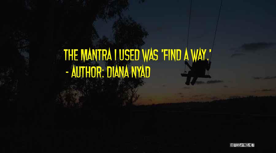 Mantra Quotes By Diana Nyad