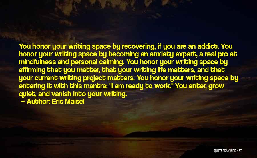 Mantra Quotes By Eric Maisel