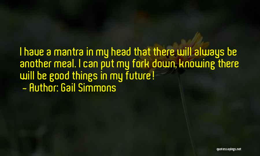 Mantra Quotes By Gail Simmons