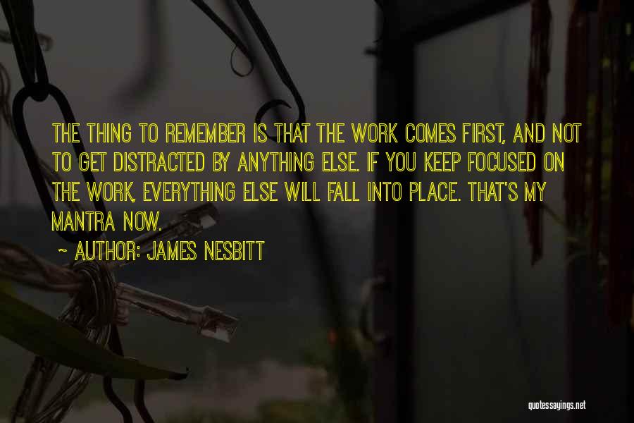 Mantra Quotes By James Nesbitt