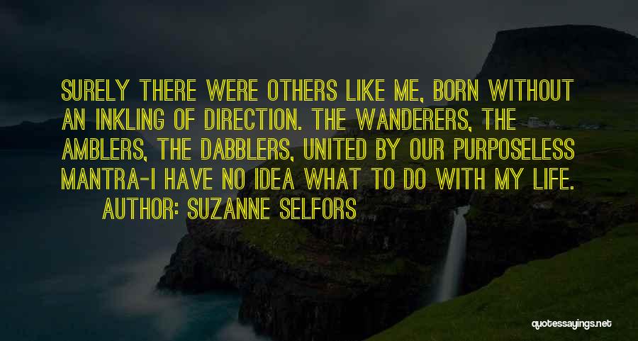 Mantra Quotes By Suzanne Selfors