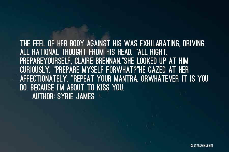 Mantra Quotes By Syrie James