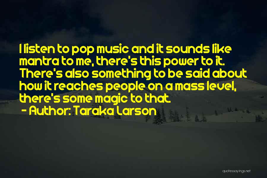 Mantra Quotes By Taraka Larson