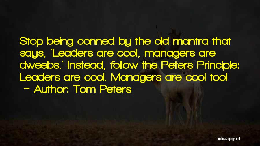 Mantra Quotes By Tom Peters