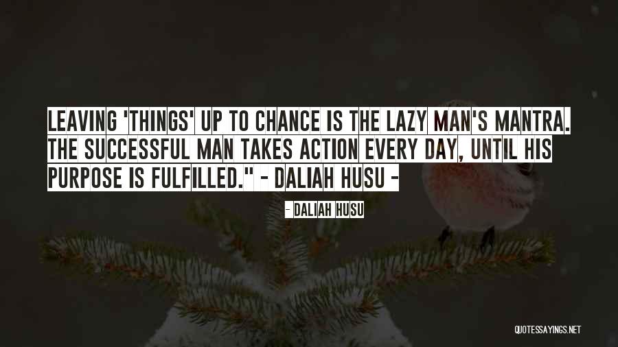 Mantra Success Quotes By Daliah Husu Mantra Success Quotes By Daliah Husu