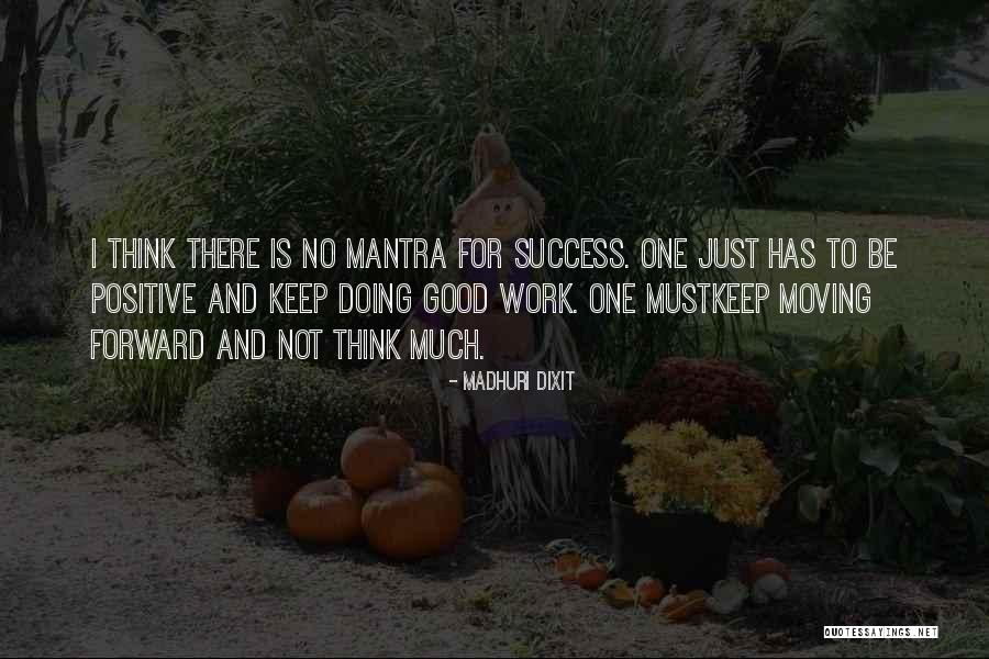 Mantra Success Quotes By Madhuri Dixit Mantra Success Quotes By Madhuri Dixit
