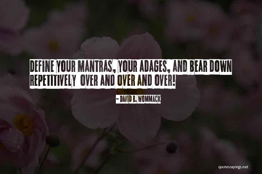 Mantras Quotes By David R. Wommack