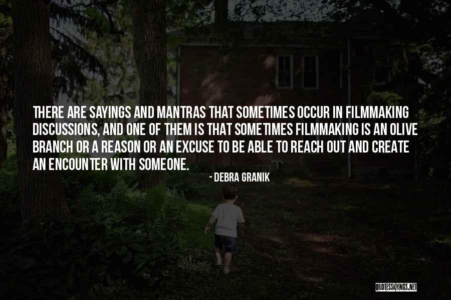 Mantras Quotes By Debra Granik