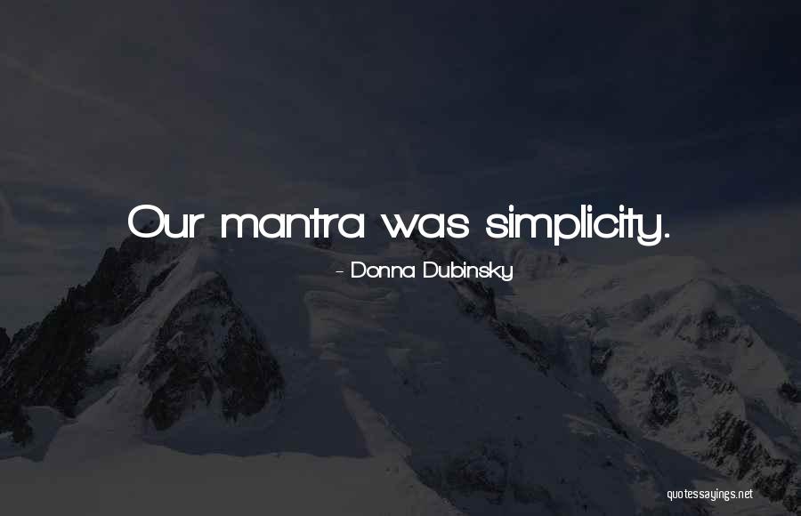 Mantras Quotes By Donna Dubinsky