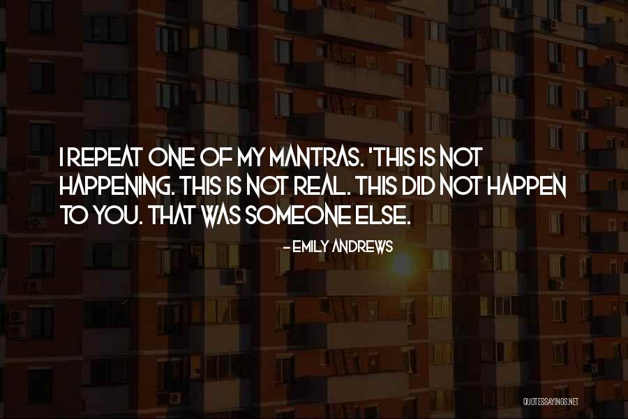 Mantras Quotes By Emily Andrews