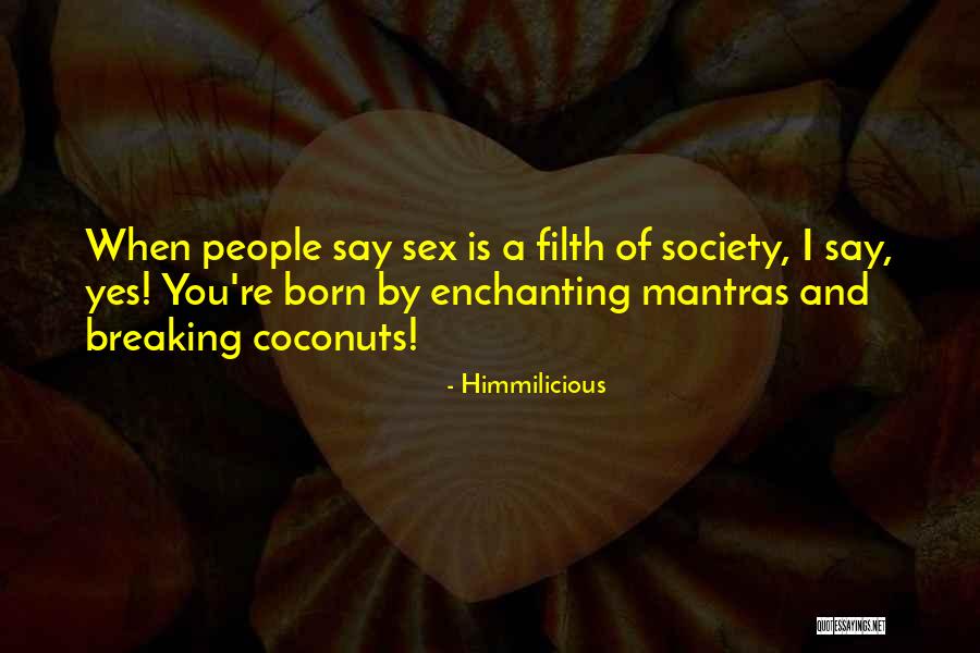 Mantras Quotes By Himmilicious