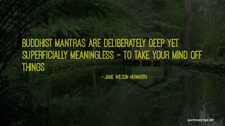 Mantras Quotes By Jane Wilson-Howarth