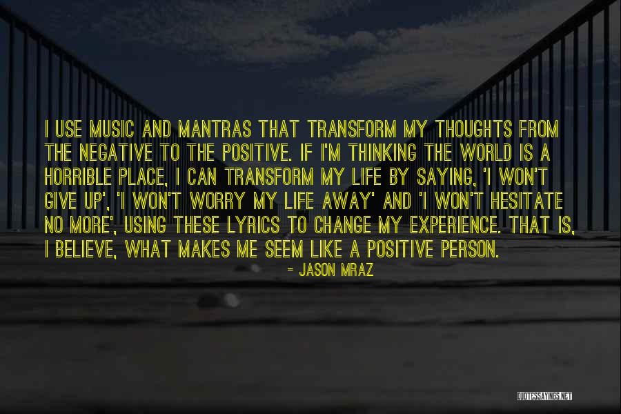 Mantras Quotes By Jason Mraz