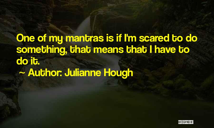 Mantras Quotes By Julianne Hough