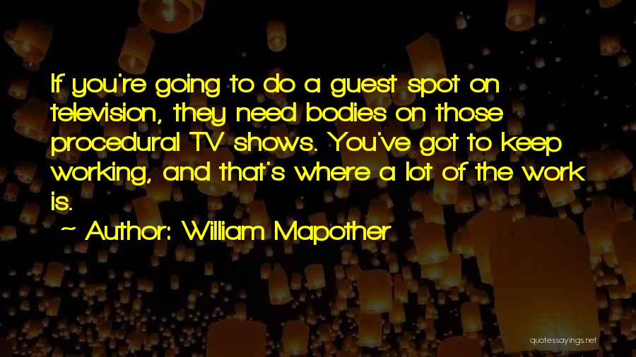 Mantuano Gift Quotes By William Mapother