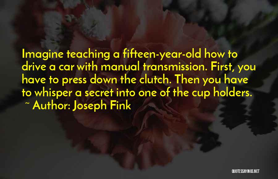 Manual Transmission Quotes By Joseph Fink