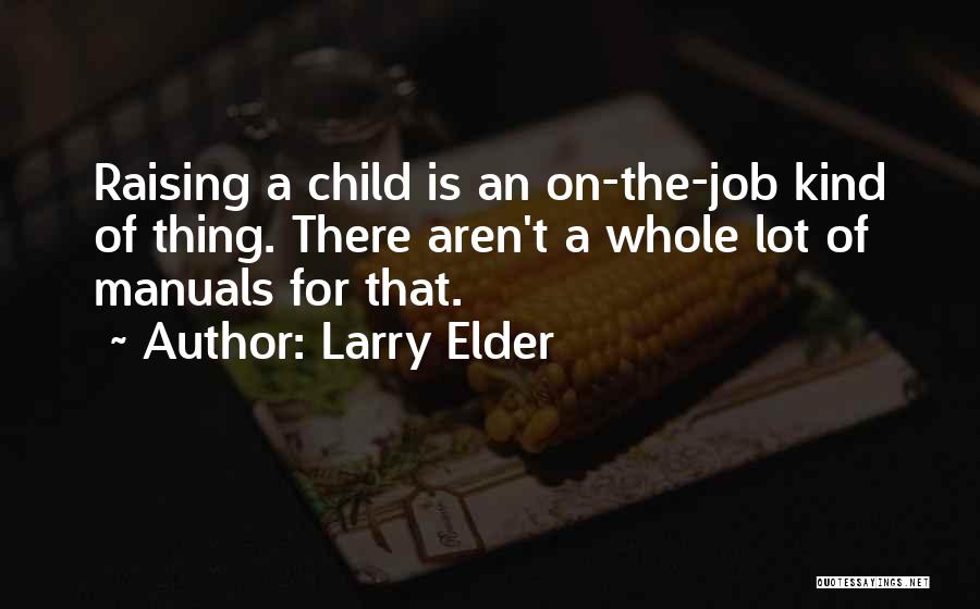 Manuals Quotes By Larry Elder