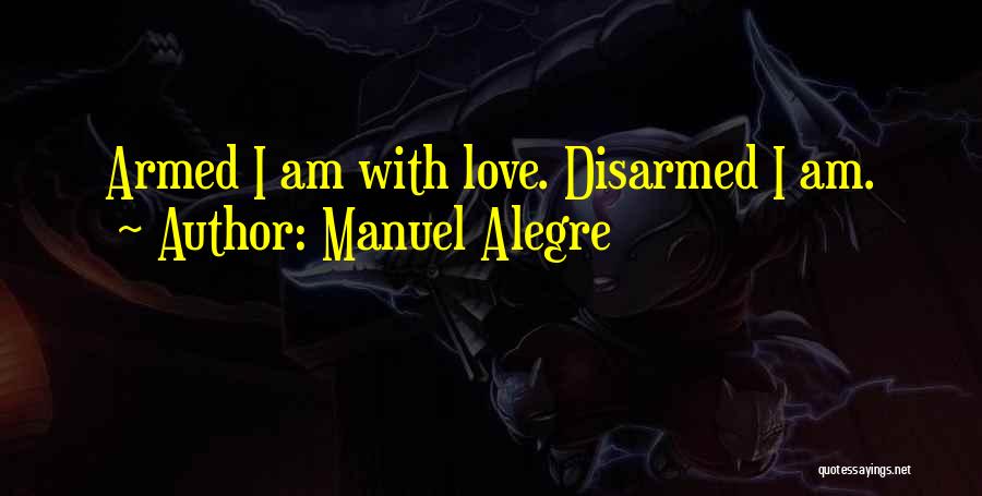 Manuel Alegre Quotes 1277684