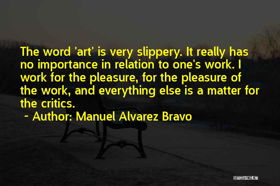 Manuel Alvarez Bravo Quotes 1685605