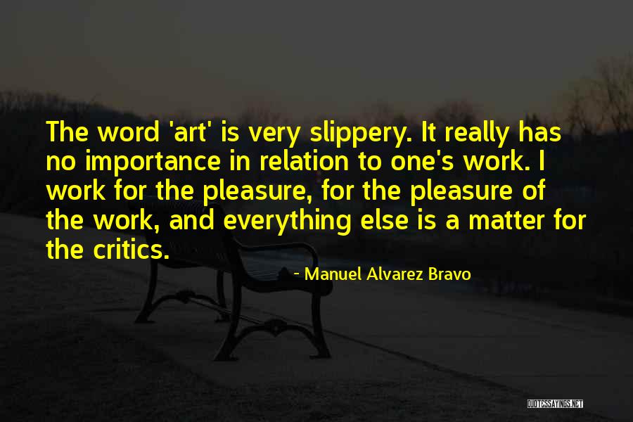 Manuel Alvarez Bravo Quotes 1685605