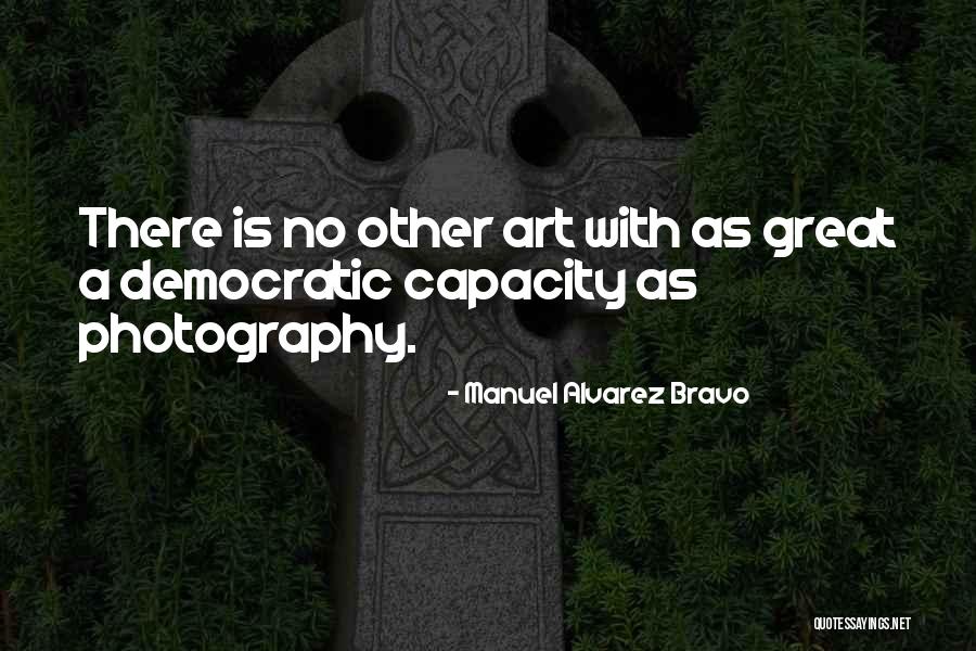 Manuel Alvarez Bravo Quotes 1971720 Manuel Alvarez Bravo Quotes 1971720