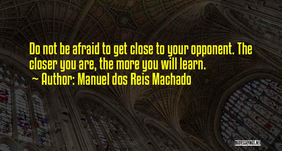 Manuel Dos Reis Machado Quotes 1061172