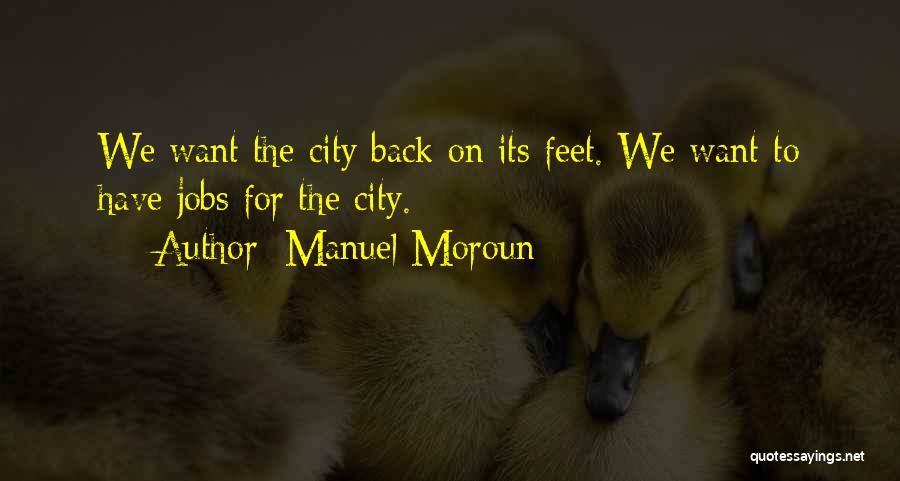 Manuel Moroun Quotes 1239438