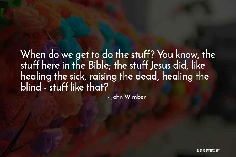 Manuel Pangilinan Quotes By John Wimber Manuel Pangilinan Quotes By John Wimber