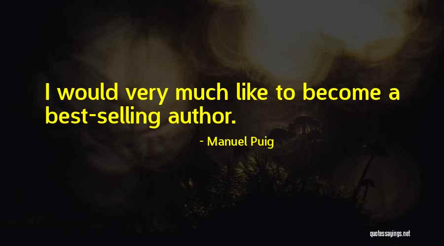 Manuel Puig Quotes 1634255