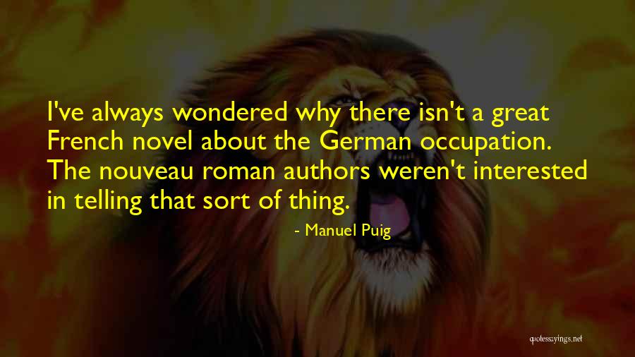 Manuel Puig Quotes 1866111