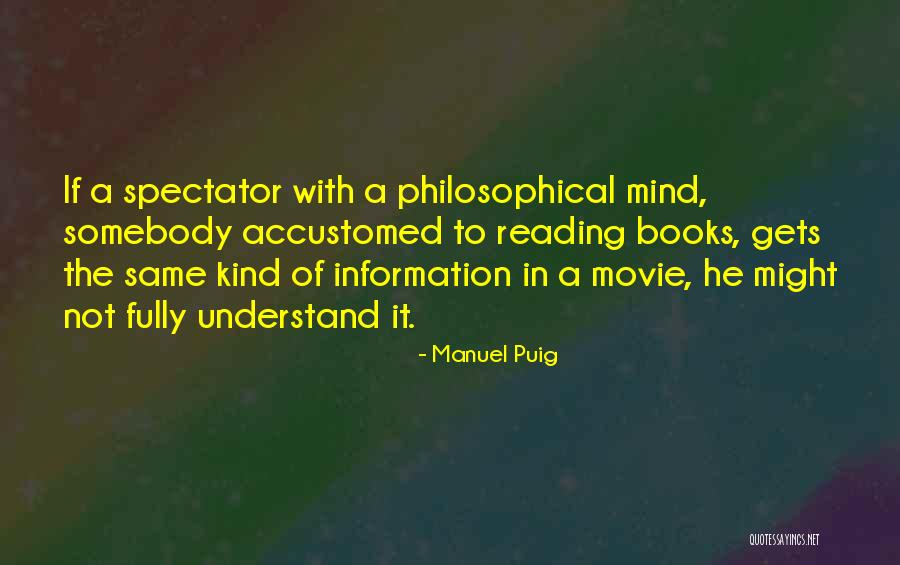 Manuel Puig Quotes 288665 Manuel Puig Quotes 288665