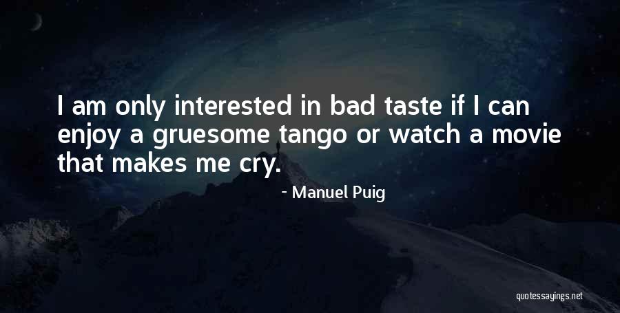 Manuel Puig Quotes 748664 Manuel Puig Quotes 748664