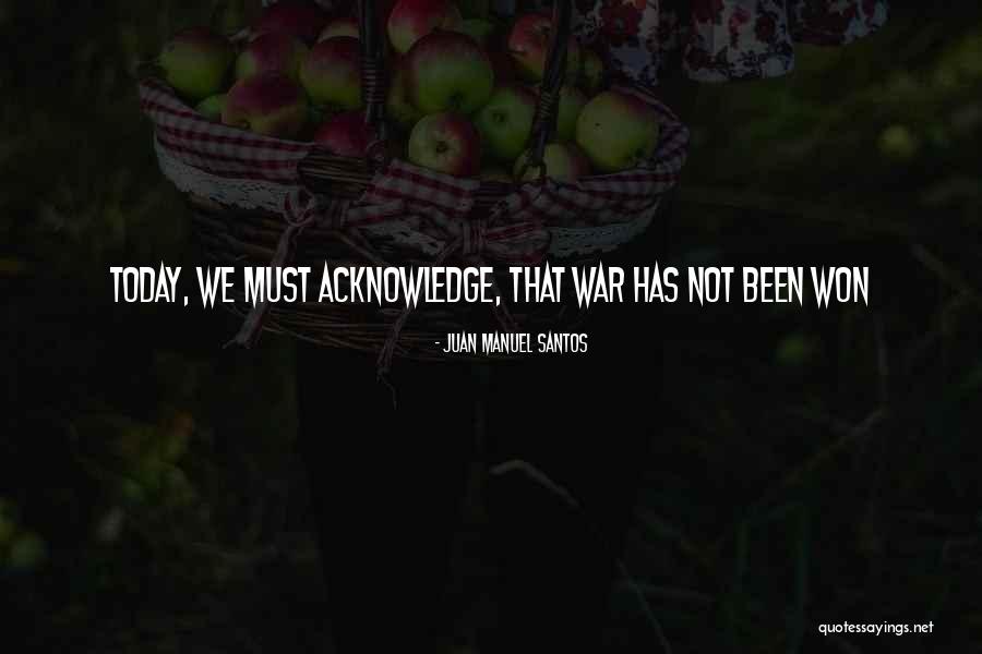 Manuel Quotes By Juan Manuel Santos